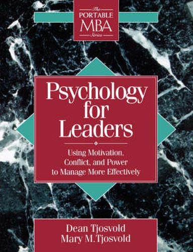 Cover image for Psychology for Leaders: Using Motivation, Conflict and Power to Manage More Effectively