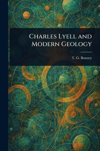Cover image for Charles Lyell and Modern Geology