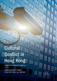 Cover image for Cultural Conflict in Hong Kong: Angles on a Coherent Imaginary