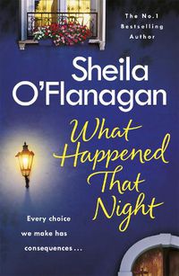 Cover image for What Happened That Night: A page-turning read by the No. 1 Bestselling author