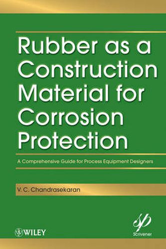 Cover image for Rubber as a Construction Material for Corrosion Protection: A Comprehensive Guide for Process Equipment Designers