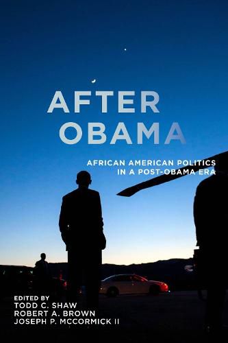 Cover image for After Obama: African American Politics in a Post-Obama Era