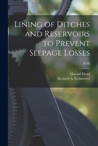 Cover image for Lining of Ditches and Reservoirs to Prevent Seepage Losses; B188
