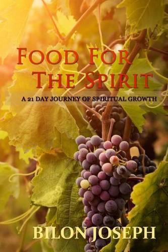 Cover image for Food For The Spirit: 21 Days of Spiritual Growth