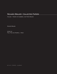 Cover image for Richard Brauer: Collected Papers: Theory of Alegbras, and Finite Groups