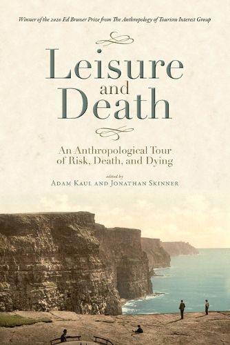 Leisure and Death: An Anthropological Tour of Risk, Death, and Dying