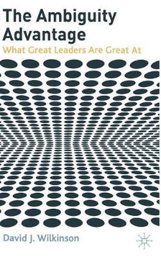 Cover image for The Ambiguity Advantage: What Great Leaders are Great At
