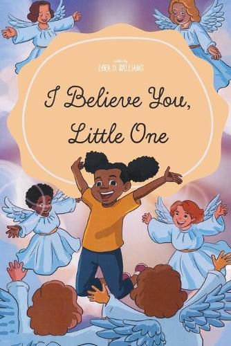 Cover image for I Believe You, Little One