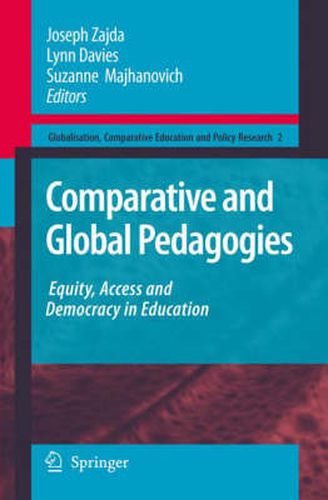 Comparative and Global Pedagogies: Equity, Access and Democracy in Education