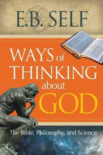 Cover image for Ways of Thinking about God: The Bible, Philosophy, and Science