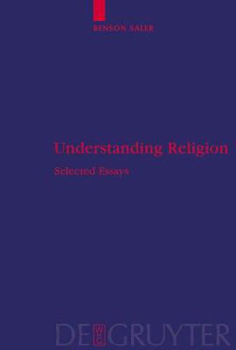 Cover image for Understanding Religion: Selected Essays