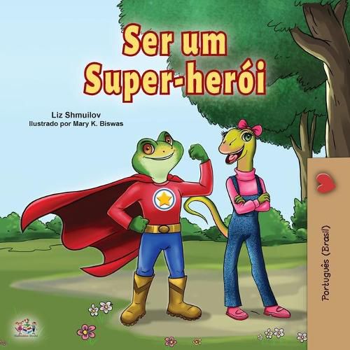 Cover image for Being a Superhero (Portuguese Book for Children -Brazil): Brazilian Portuguese