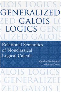 Cover image for Generalized Galois Logics: Relational Semantics of Nonclassical Logical Calculi