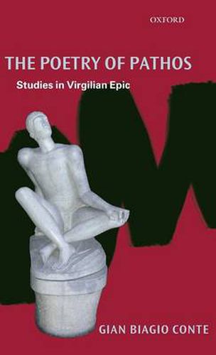 Cover image for The Poetry of Pathos: Studies in Virgilian Epic