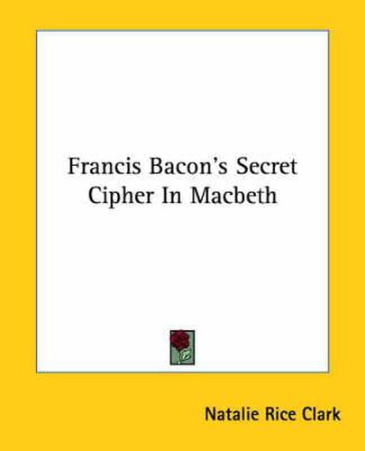 Cover image for Francis Bacon's Secret Cipher in Macbeth