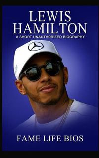 Cover image for Lewis Hamilton: A Short Unauthorized Biography