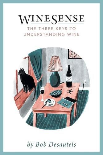 Cover image for WineSense: The Three Keys To Understanding Wine