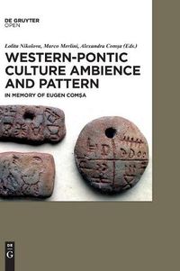 Cover image for Western-Pontic Culture Ambience and Pattern: In memory of Eugen Comsa
