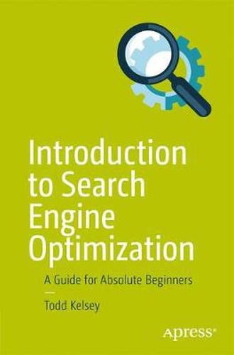 Cover image for Introduction to Search Engine Optimization: A Guide for Absolute Beginners