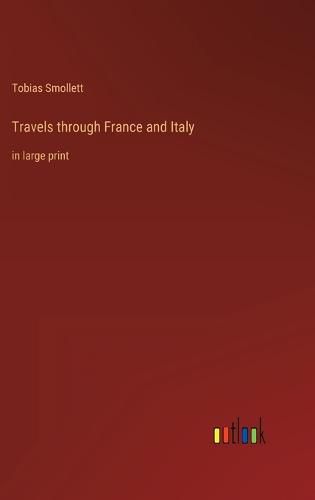 Cover image for Travels through France and Italy