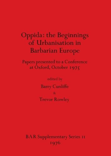 Oppida: Papers presented to a Conference at Oxford, October 1975