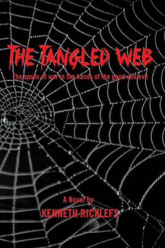 Cover image for The Tangled Web: The Spoils of War in the Hands of the Good and Evil