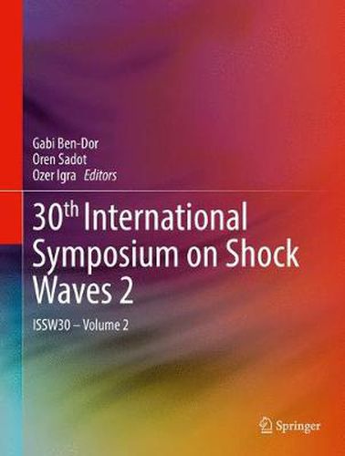 Cover image for 30th International Symposium on Shock Waves 2: ISSW30 - Volume 2