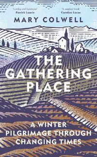 Cover image for Gathering Places: Winter Pilgrimage In a Time of Flux