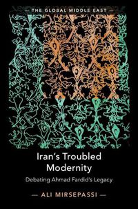 Cover image for Iran's Troubled Modernity: Debating Ahmad Fardid's Legacy