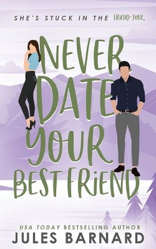 Cover image for Never Date Your Best Friend