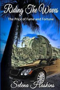 Cover image for Riding the Waves: The Price of Fame and Fortune