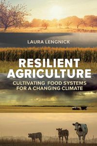 Cover image for Resilient Agriculture: Cultivating Food Systems for a Changing Climate