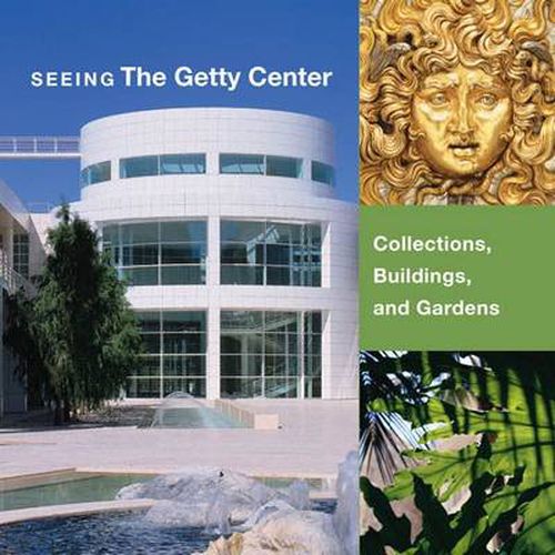 Cover image for Seeing the Getty Center - Collections, Building, and Gardens