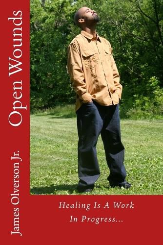 Cover image for Open Wounds: Healing Is A Work In Progress