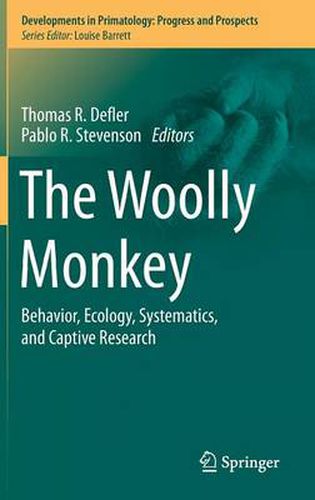 The Woolly Monkey: Behavior, Ecology, Systematics, and Captive Research