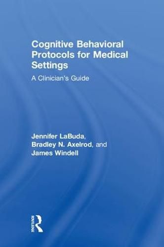 Cognitive Behavioral Protocols for Medical Settings: A Clinician's Guide