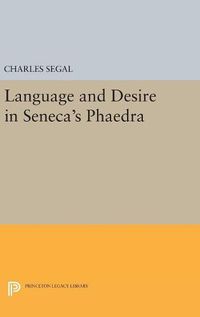 Cover image for Language and Desire in Seneca's Phaedra