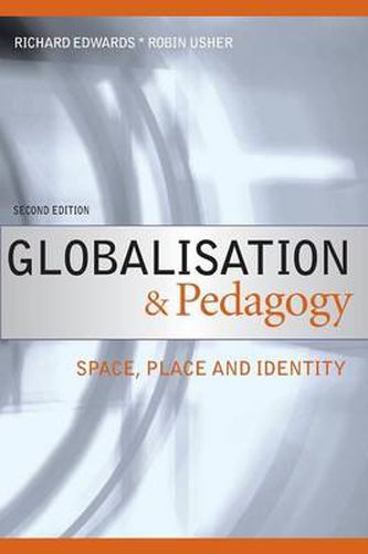 Globalisation & Pedagogy: Space, Place and Identity