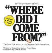 Cover image for Where Did I Come From? 50th Anniversary Edition: An Illustrated Children's Book on Human Sexuality
