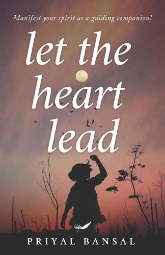 Cover image for Let The heart Lead