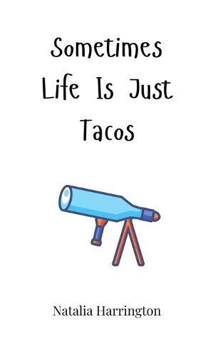 Cover image for Sometimes Life Is Just Tacos