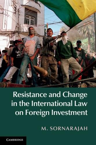 Cover image for Resistance and Change in the International Law on Foreign Investment