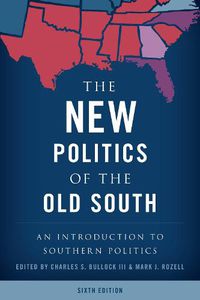 Cover image for The New Politics of the Old South: An Introduction to Southern Politics
