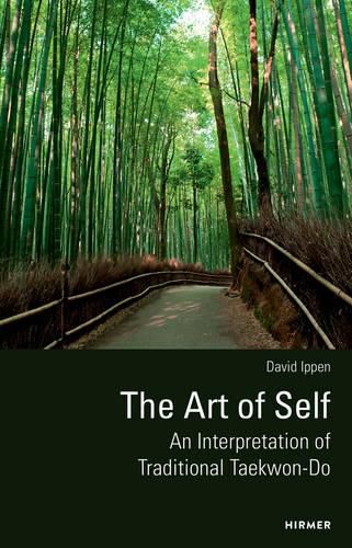 Cover image for The Art of Self: An Interpretation of Traditional Taekwon-Do