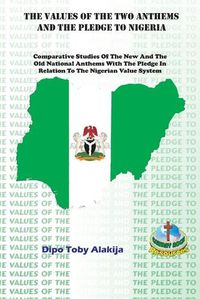 Cover image for The Values of the Two Anthems and the Pledge to Nigeria