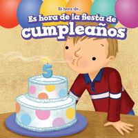 Cover image for Es Hora de la Fiesta de Cumpleanos (It's Time for a Birthday Party)