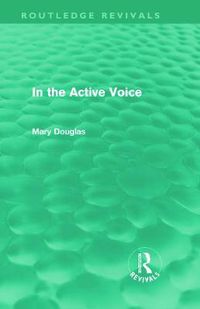 Cover image for In the Active Voice (Routledge Revivals)