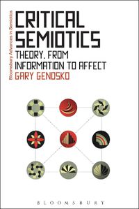 Cover image for Critical Semiotics: Theory, from Information to Affect