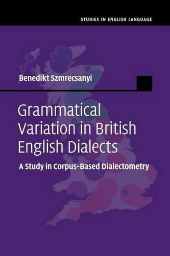 Cover image for Grammatical Variation in British English Dialects: A Study in Corpus-Based Dialectometry