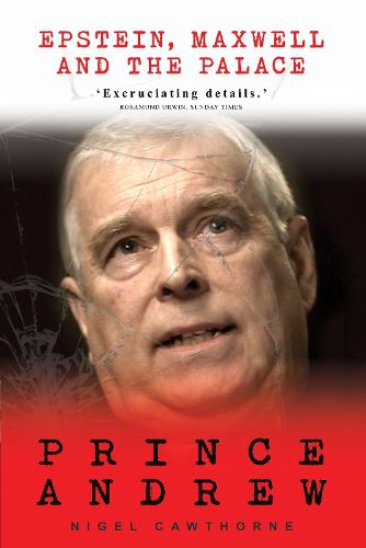Cover image for Prince Andrew: Epstein, Maxwell and the Palace